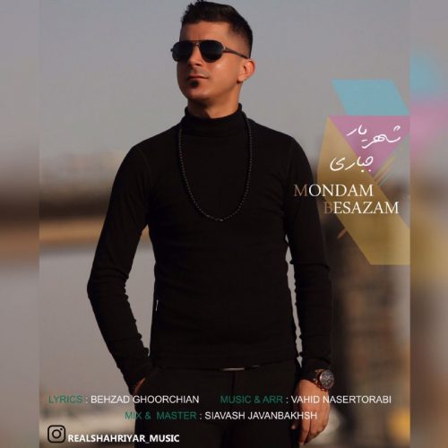 Shahriyar Jabari  – Mondam Besazam